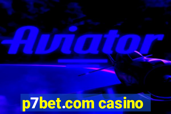 p7bet.com casino