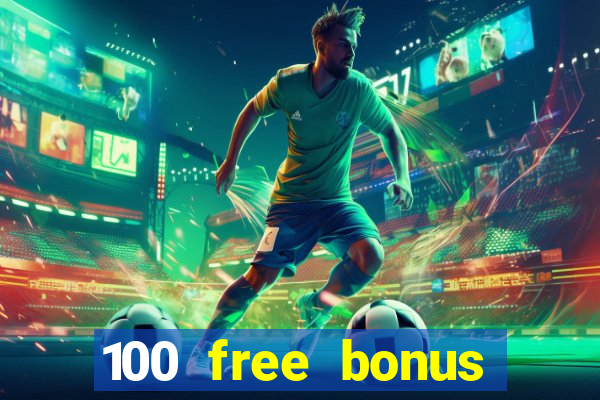 100 free bonus casino no deposit philippines