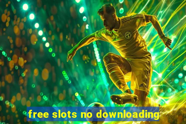 free slots no downloading