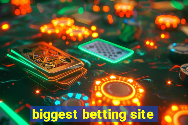 biggest betting site