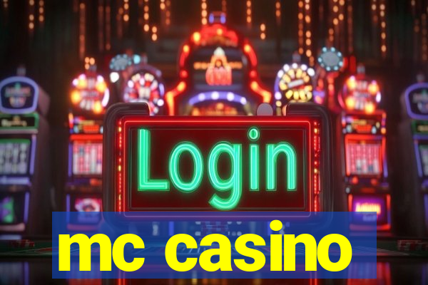 mc casino