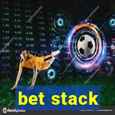 bet stack