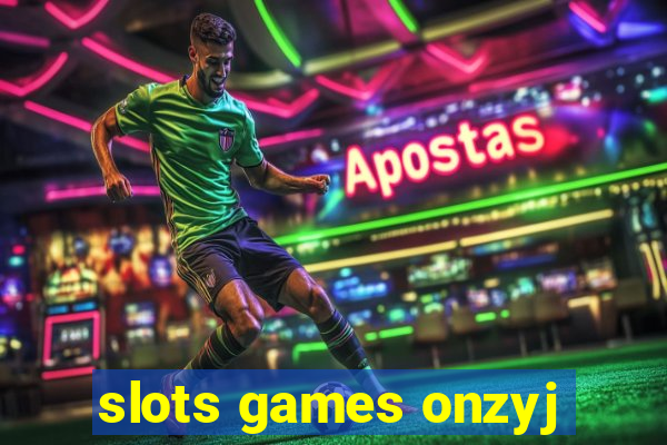 slots games onzyj