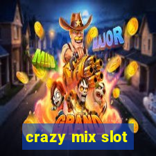 crazy mix slot