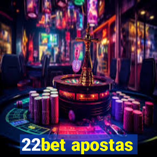 22bet apostas