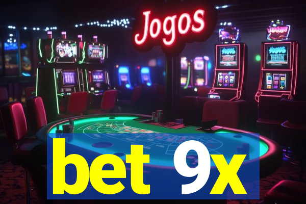 bet 9x