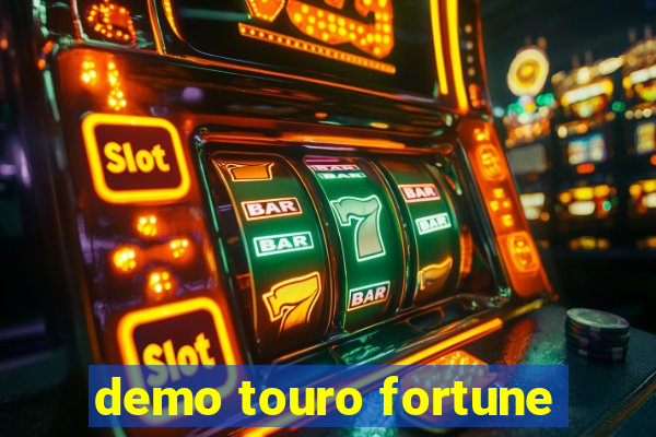 demo touro fortune