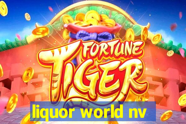 liquor world nv