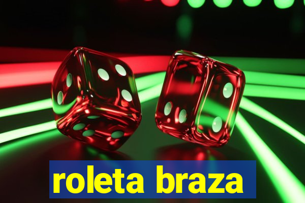 roleta braza