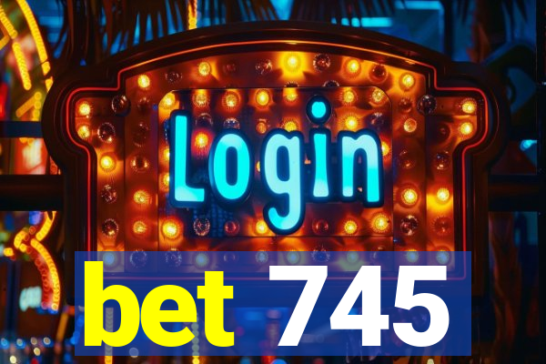 bet 745