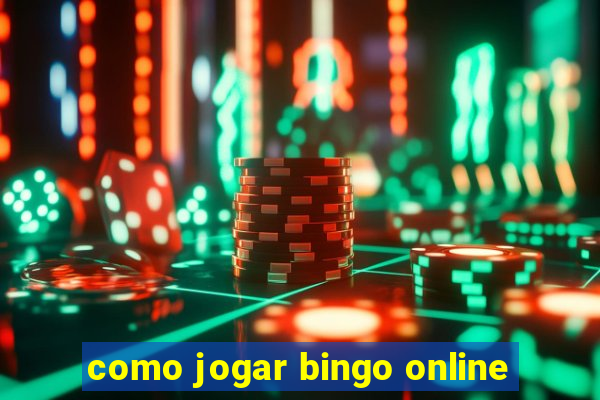 como jogar bingo online