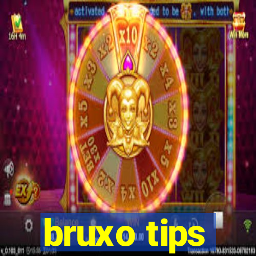 bruxo tips