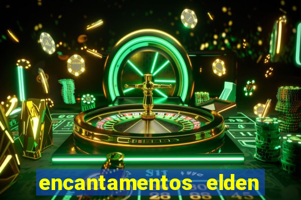 encantamentos elden ring wiki