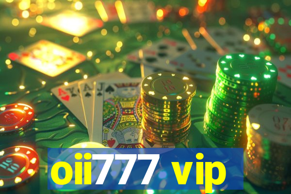 oii777 vip