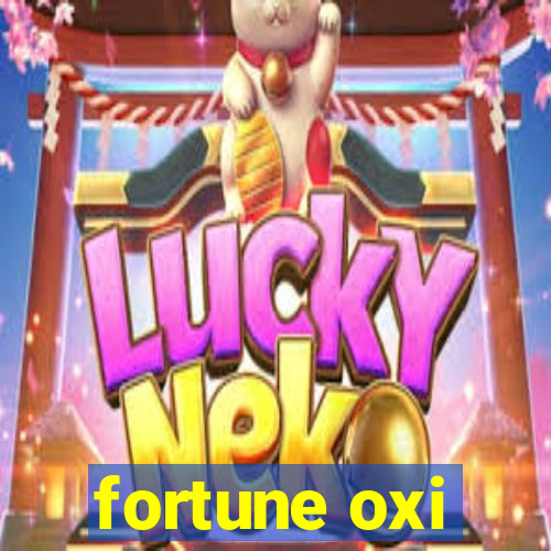 fortune oxi