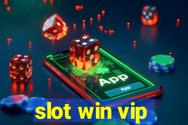 slot win vip