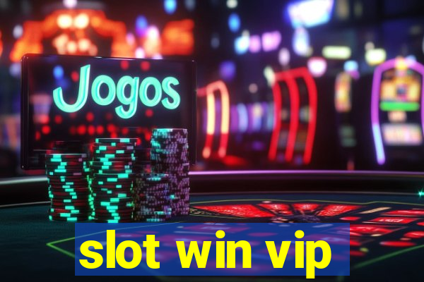 slot win vip