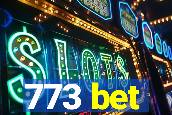 773 bet