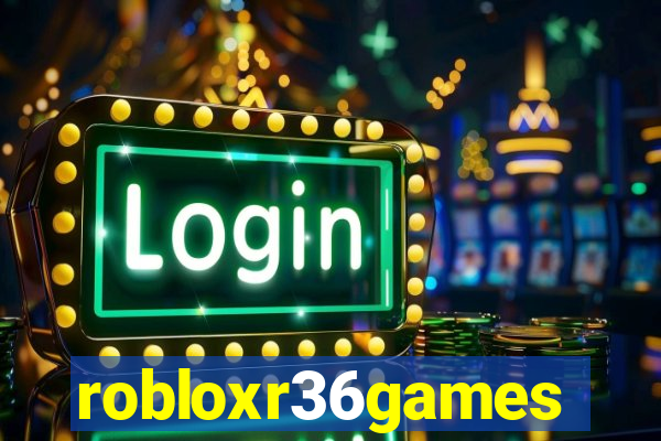 robloxr36games