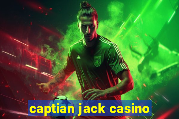 captian jack casino