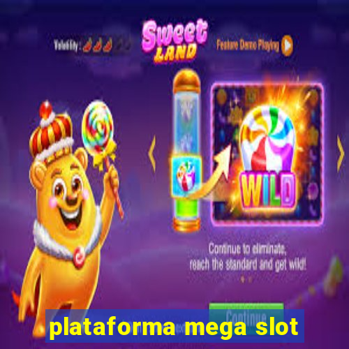 plataforma mega slot