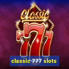 classic 777 slots