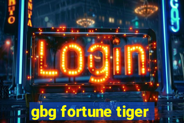 gbg fortune tiger