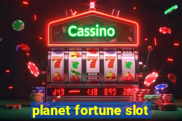 planet fortune slot