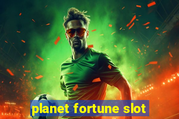 planet fortune slot