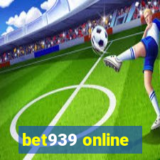 bet939 online