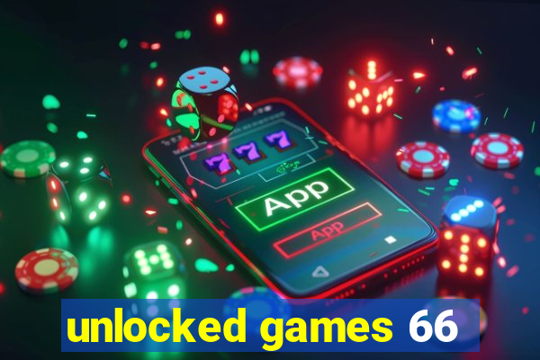 unlocked games 66