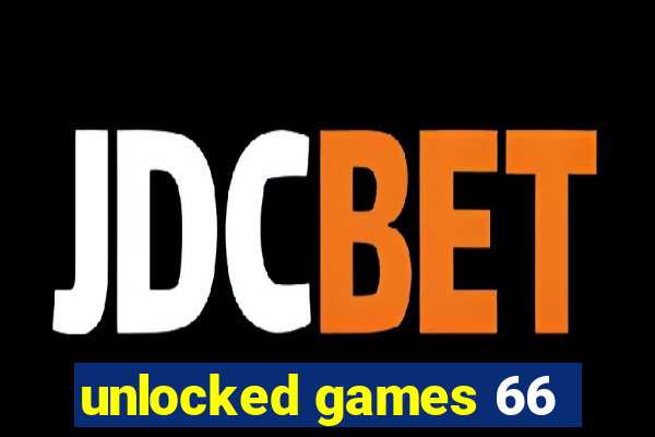 unlocked games 66