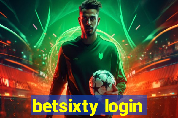 betsixty login