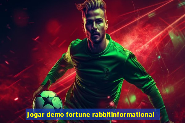 jogar demo fortune rabbitInformational