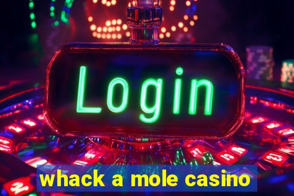 whack a mole casino