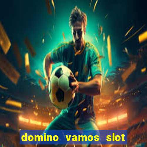 domino vamos slot crash póker