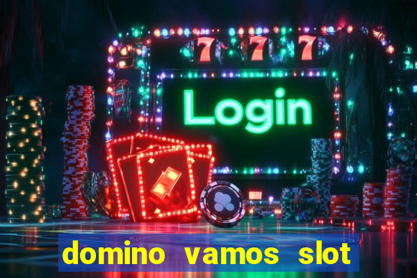 domino vamos slot crash póker