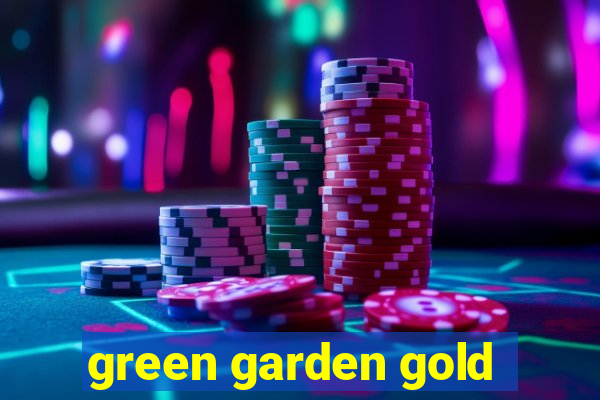 green garden gold