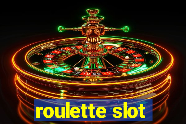 roulette slot