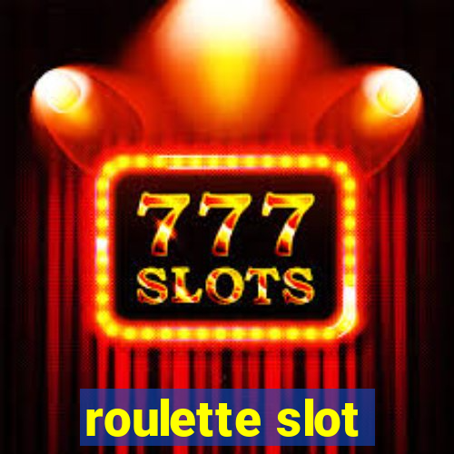 roulette slot