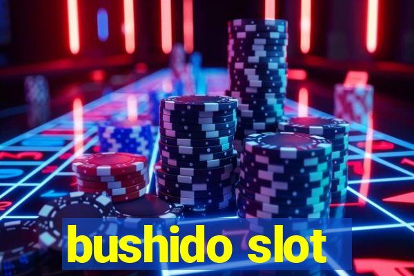 bushido slot