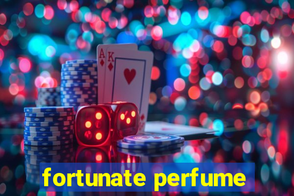 fortunate perfume