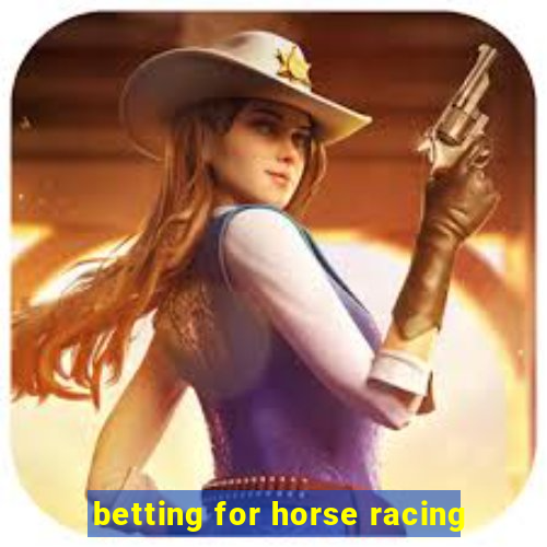 betting for horse racing