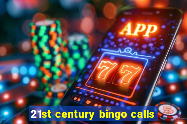 21st century bingo calls