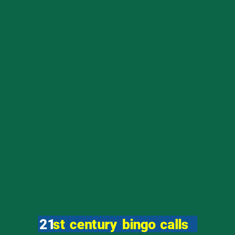 21st century bingo calls