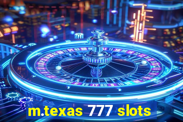 m.texas 777 slots