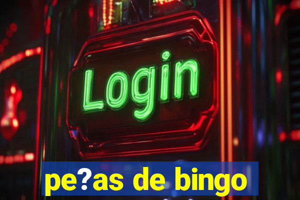 pe?as de bingo