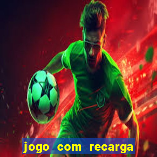 jogo com recarga de 5 reais