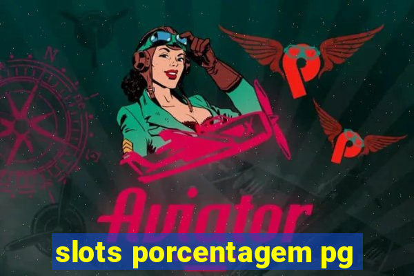 slots porcentagem pg