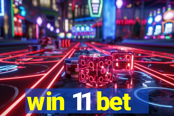 win 11 bet